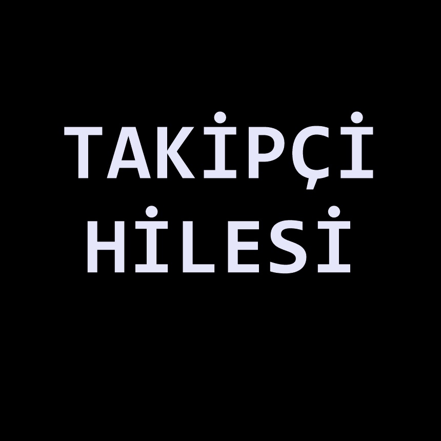 Takipçi Hilesi